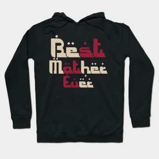 Best Mother Ever Hoodie